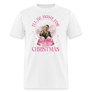 Funny Daddy's Home Trump Pink 2024 I'll be home for Christmas T-Shirt size S-6XL - white