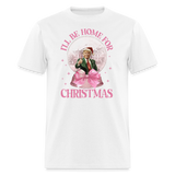 Funny Daddy's Home Trump Pink 2024 I'll be home for Christmas T-Shirt size S-6XL - white