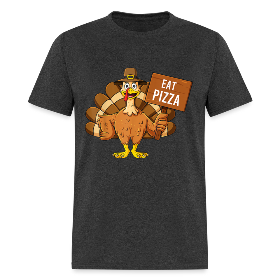 Turkey Eat Pizza Instead Thanksgiving Funny Gift T-Shirt size S-6XL - heather black