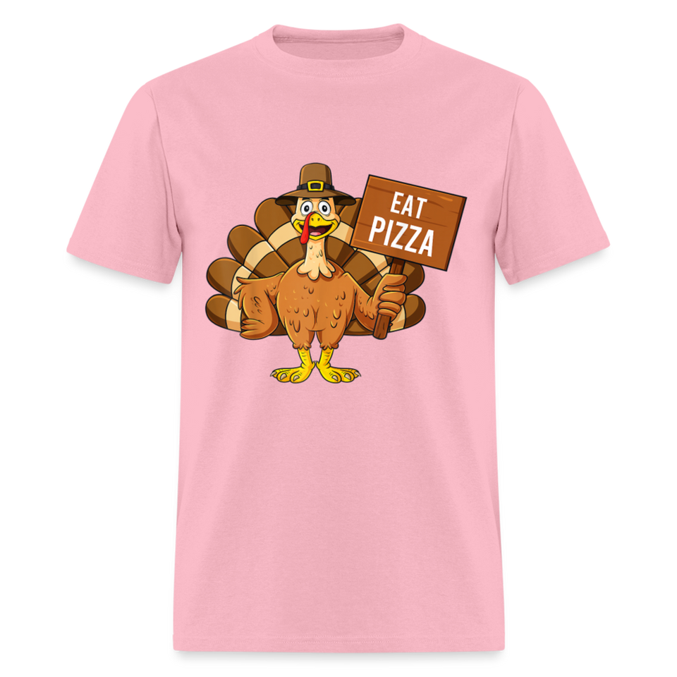 Turkey Eat Pizza Instead Thanksgiving Funny Gift T-Shirt size S-6XL - pink