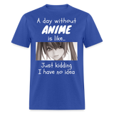 Anime Girls Women Funny Anime Outfits Cosplay Anime Humor T-Shirt - royal blue