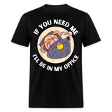 If You Need Me Ill Be In My Office shirt Sleepy Anime Girl Tee T-Shirt S-6XL - black