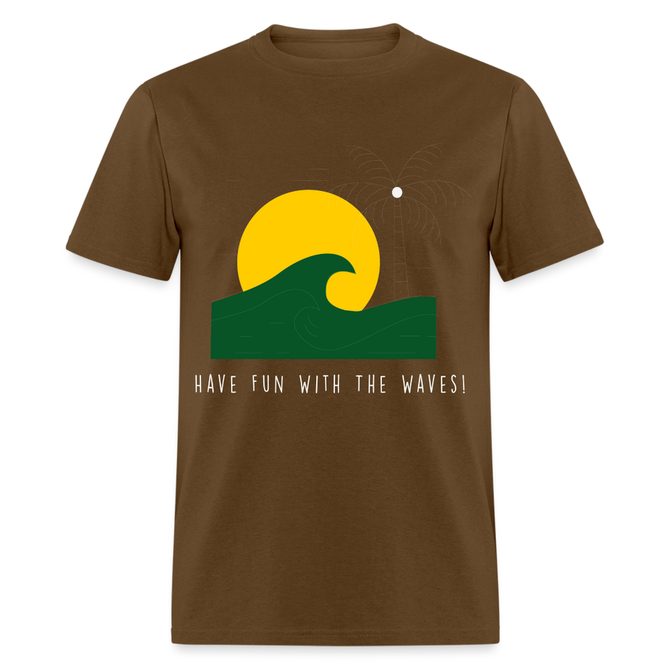 Have fun with the waves shirt Surfboard Surfing Summer T-Shirt Size S-6XL - brown