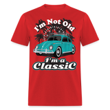 I'm Not Old I'm A Classic T Shirt Tee Classic Car Lover Vintage Car Gift T-shirt - red