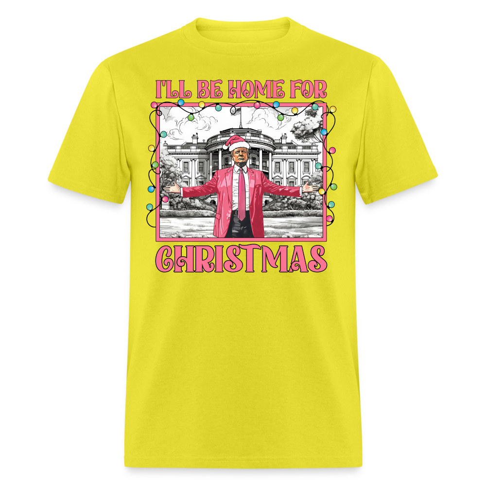 Funny Daddy's Home Trump 2024 I'll be home for Christmas T-Shirt size S-6XL - yellow