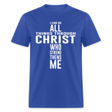 I can do all things through christ shirt Catholic Religious Lord Jesus T-Shirt - royal blue