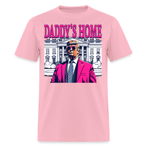 Funny Daddy's Home Trump Pink 2024 Take America Back 2024 T-Shirt - pink
