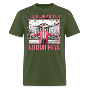 Funny Daddy's Home Trump 2024 I'll be home for Christmas T-Shirt size S-6XL - military green