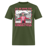Funny Daddy's Home Trump 2024 I'll be home for Christmas T-Shirt size S-6XL - military green