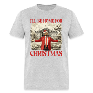 Funny Daddy's Home Trump 2024 I'll be home for Christmas T-Shirt size S-6XL - heather gray