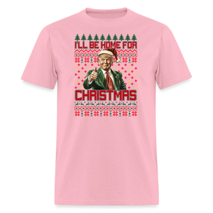 I'll be home for Christmas shirt Trump Ugly Christmas T-shirt size S-6XL - pink