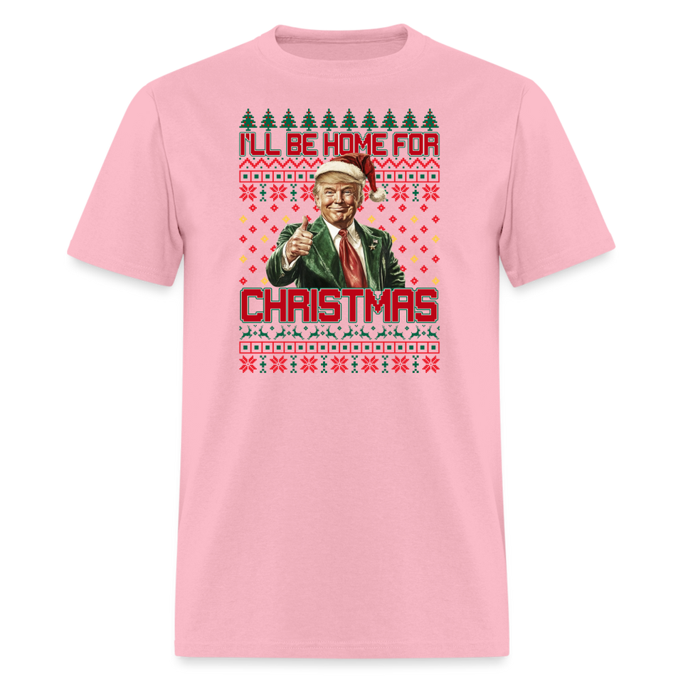 I'll be home for Christmas shirt Trump Ugly Christmas T-shirt size S-6XL - pink
