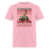 I'll be home for Christmas shirt Trump Ugly Christmas T-shirt size S-6XL - pink