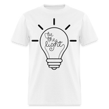 Be the light shirt Catholic Religious Faith T-Shirt size S-6XL - white