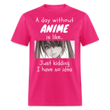Anime Girls Women Funny Anime Outfits Cosplay Anime Humor T-Shirt - fuchsia