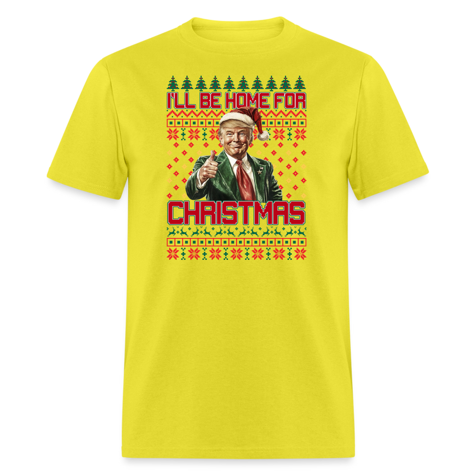 I'll be home for Christmas shirt Trump Ugly Christmas T-shirt size S-6XL - yellow