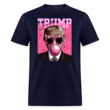 Trump Pink Bubblegum Funny T-Shirt - navy