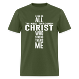 I can do all things through christ shirt Catholic Religious Lord Jesus T-Shirt - military green