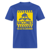 You are the experiment shirt My Body My Choice Vaccine Anti Vax T-Shirt S-6XL - royal blue