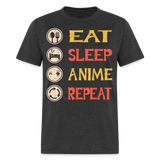 Eat Sleep Anime Repeat shirt Funny Anime Lovers T Shirt Gift T-Shirt size S-6XL - heather black