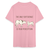 The only difference is your perception shirt Vegetarian T-Shirt size S-6XL - pink
