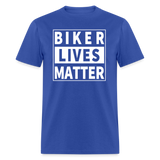 Biker Lives Matter Shirt Motorcycle Biker Rider t shirt Size S-6XL - royal blue