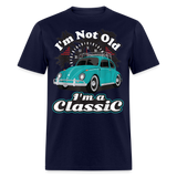 I'm Not Old I'm A Classic T Shirt Tee Classic Car Lover Vintage Car Gift T-shirt - navy