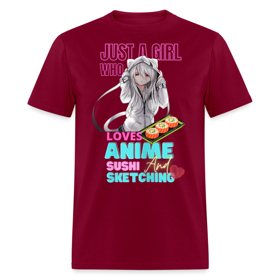 Just A Girl Who Loves Anime Sushi and Sketching shirt Cute Waifu Ecchi T-Shirt - burgundy