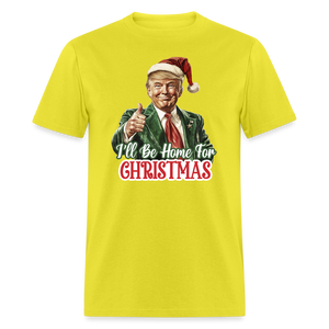 I'll be home for Christmas shirt Santa Trump Ugly Christmas T-shirt size S-6XL - yellow