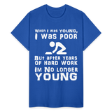 When I was Young Funny meme Gildan Ultra Cotton T-Shirt - royal blue