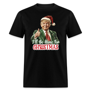 I'll be home for Christmas shirt Santa Trump Ugly Christmas T-shirt size S-6XL - black