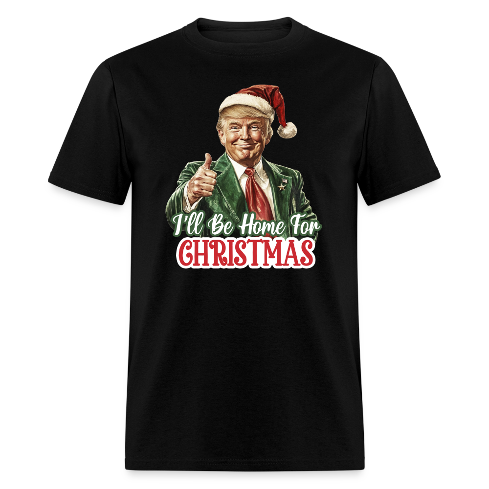 I'll be home for Christmas shirt Santa Trump Ugly Christmas T-shirt size S-6XL - black