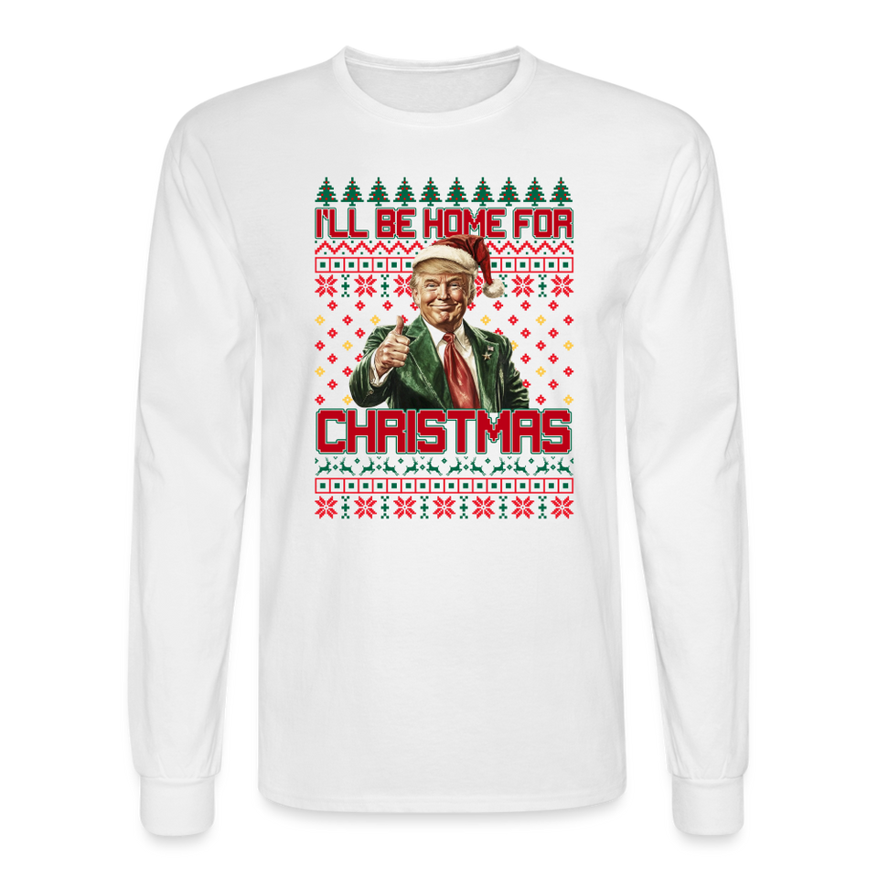Trump Ugly Christmas Sweater I'll be home for Christmas Long Sleeve T-Shirt - white