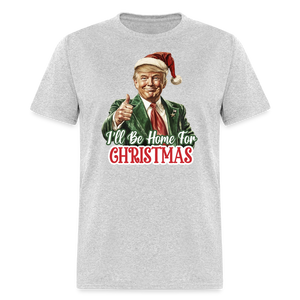 I'll be home for Christmas shirt Santa Trump Ugly Christmas T-shirt size S-6XL - heather gray
