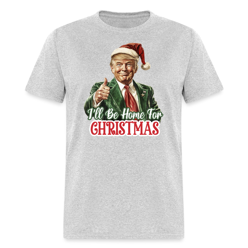 I'll be home for Christmas shirt Santa Trump Ugly Christmas T-shirt size S-6XL - heather gray