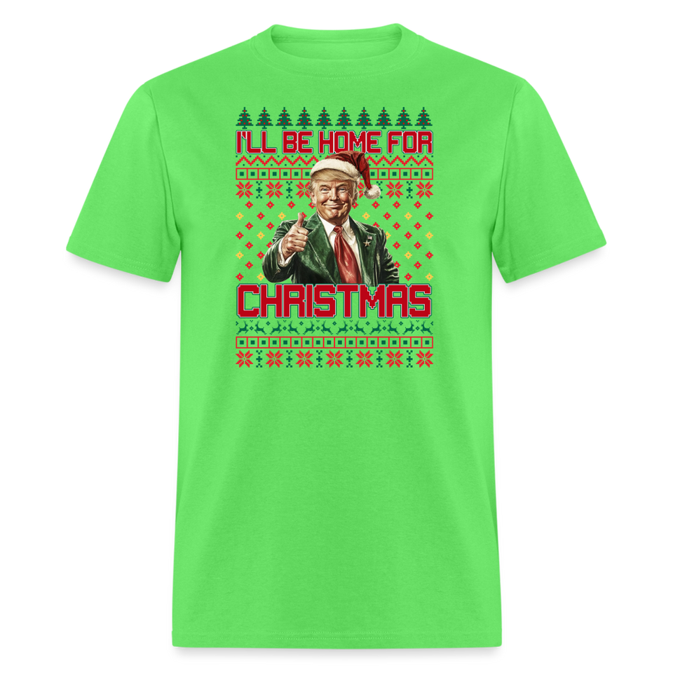 I'll be home for Christmas shirt Trump Ugly Christmas T-shirt size S-6XL - kiwi