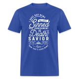 Sinned punishment is death shirt Catholic Religious Jesus Faith T-Shirt size S-6XL - royal blue