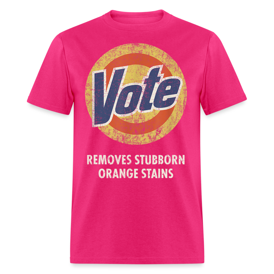 Anti-Trump Vote Shirt Removes Stubborn Orange Stains Funny Detergent T-Shirt - fuchsia