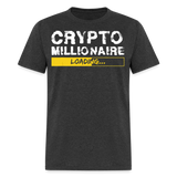 Crypto Millionaire Loading Shirt Funny BTC ETH XRP SafeMoon T-Shirt Size S-6XL - heather black