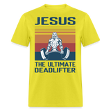 Jesus the ultimate deadlifter shirt Catholic Religious Gym T-Shirt size S-6XL - yellow