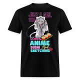 Just A Girl Who Loves Anime Sushi and Sketching shirt Cute Waifu Ecchi T-Shirt - black