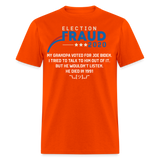 Fraud of 2020 shirt - Election Voter Fraud Biden Trump Funny T-Shirt Size S-6XL - orange