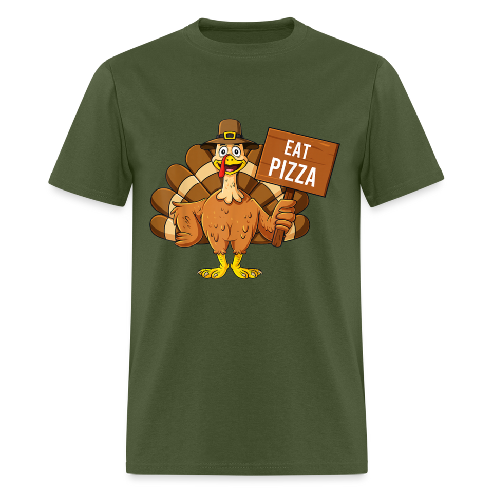 Turkey Eat Pizza Instead Thanksgiving Funny Gift T-Shirt size S-6XL - military green