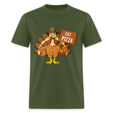 Turkey Eat Pizza Instead Thanksgiving Funny Gift T-Shirt size S-6XL - military green