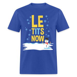 Le tItS now shirt Funny Ugly Christmas Party T shirt Xmas Humor T-shirt S-6XL - royal blue