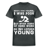 When I was Young Funny meme Gildan Ultra Cotton T-Shirt - deep heather