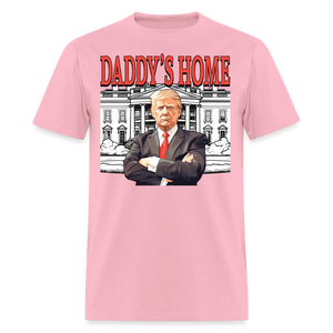 Funny Daddy's Home Trump Pink 2024 Take America Back 2024 T-Shirt - pink