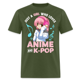 Just A Girl Who Loves Anime and K-Pop BTS Cute shirt for Anime KPOP Fans T-Shirt - military green