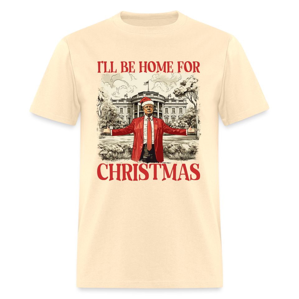 Funny Daddy's Home Trump 2024 I'll be home for Christmas T-Shirt size S-6XL - natural