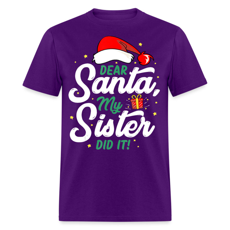 Dear Santa My Sister Did it shirt Christmas Gift T-Shirt size S-6XL - purple